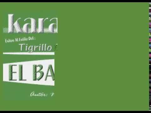 Karaokanta - Tigrillo Palma - El bazucaso
