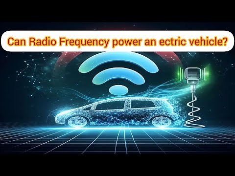 Can Radio Frequency Power an Electric Vehicle?