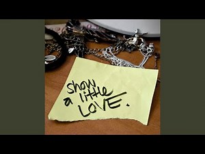 Show A Little Love (single edit)