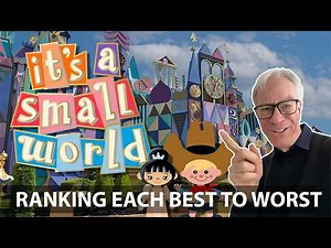 Ranking each 'its a small world' Best to Worst