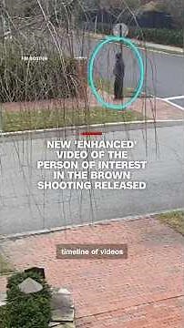 New 'enhanced' video of the person of interest in the Brown shooting released
