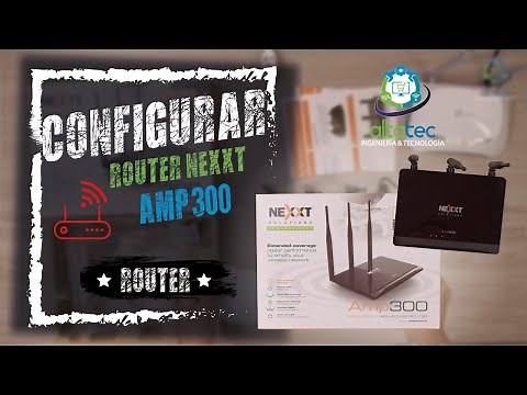 How to CONFIGURE NEXXT AMP300 Router in ROUTER Mode (Step by Step)