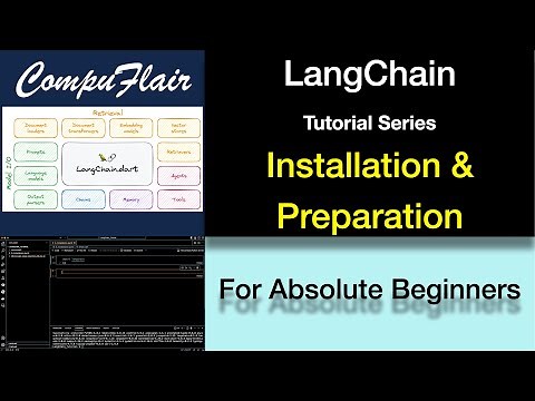 LangChain Step-by-Step Tutorial Series for Absolute Beginners: Installation