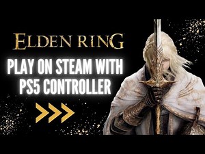 How to Play Elden Ring on Steam with a PS5 Controller