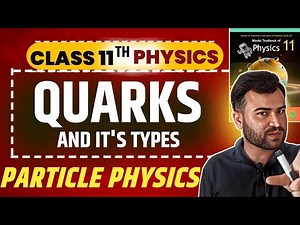 Quarks | Types of Quarks | Particle Physics | Chapter 14 | NBF | Federal Board