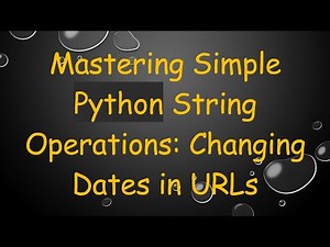 Mastering Simple Python String Operations: Changing Dates in URLs