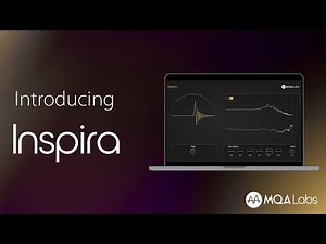 Introducing Inspira | Instructional Video | Audio Plugin | MQA Labs