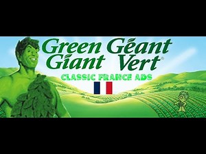 Green Giant - Classic Ads from France (Géant Vert, 1978-1991)