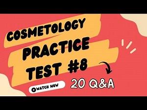 Cosmetology Practice Test #8