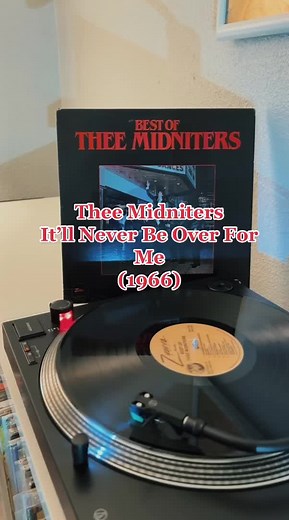 Thee Midniters' Classic: It’ll Never Be Over For Me