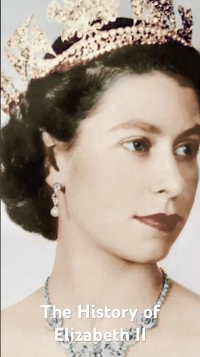 The History of Elizabeth II