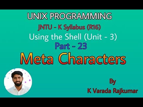 UNIX Programming (Part - 23) Using the Shell(Meta characters)
