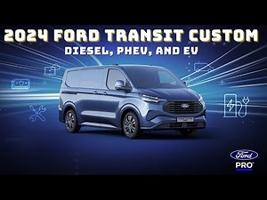 2024 Ford Transit Custom Debuts With Diesel, PHEV, And EV Powertrains