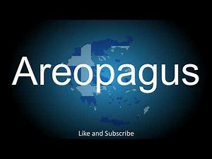 How to correctly pronounce the name of the hill in Athens, Greece - Areopagus.