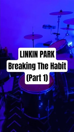 Linkin Park - Breaking The Habit Drum Cover (Part 1)