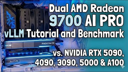 【AMD双卡杀疯了】Radeon R9700 AI PRO实测！vLLM多GPU暴打RTX5090/4090/A100