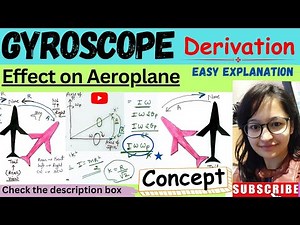 Gyroscope and its Effect on Aeroplane | Derivation | Concept ‪@pragyaniketan92‬