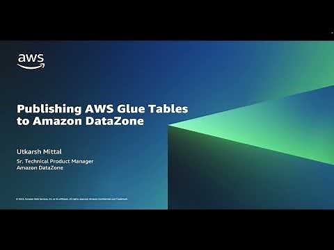 How to Publish AWS Glue Tables to Amazon DataZone | Amazon Web Services