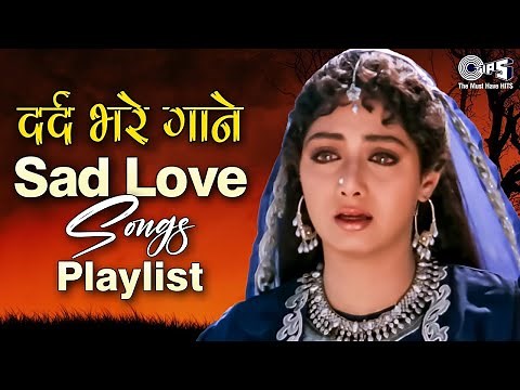 दर्द भरे गाने Sad Love Songs Playlist | 90s Dard Bhare Gane | Evergreen Bollywood Hits | Hindi Songs