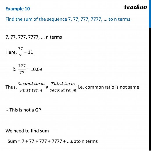 Example 10 - Find sum of 7, 77, 777, 7777, ... to n terms
