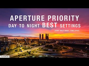 Aperture Priority DAY to NIGHT Best settings