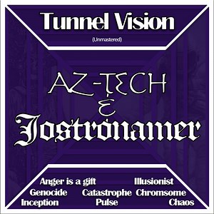 Az-Tech & Jostronamer - Tunnel Vision