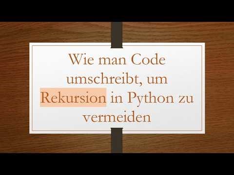 Wie man Code umschreibt, um Rekursion in Python zu vermeiden