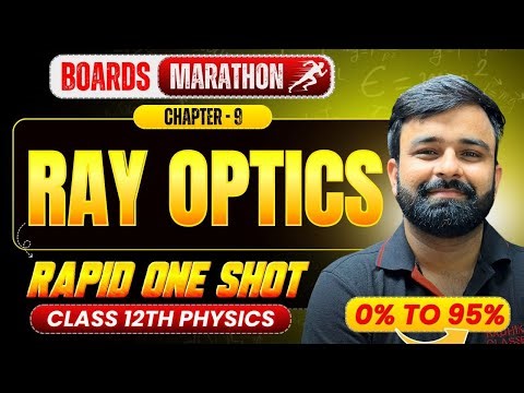 One Shot Revision Ray Optics Chapter 9 Class 12th PHYSICS I Complete Revision in One Video