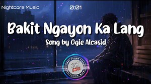 Nightcore - Bakit Ngayon Ka Lang - Song by Ogie Alcasid (Lyrics) Larry Larry #nightcore #nightcoremusic #speedup #speedupsongs #songlyrics | Nightcore Music