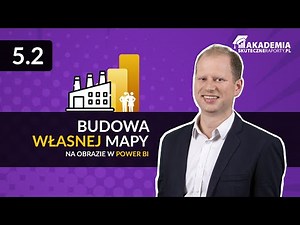 5.2. Building your own map on an image in Power BI [Course: Reports on maps in Excel and Power BI]