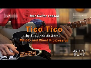 How to Play Tico tico by Zequinha de Abreu. Melody and Chord Progression