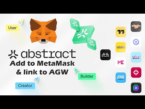 How to add Abstract Chain to MetaMask & link to Abstract Global Wallet