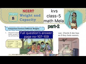 KV Class 5 | Math Mela| Weight & Capacity Super Easy Tricks | Page no 107–109 solution Part-2#ncert