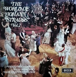 Johann Strauss - Vienna Philharmonic, Willi Boskovsky / Hans Knappertsbusch - The World Of Johann Strauss Vol. 2