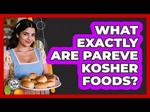 What Exactly Are Pareve Kosher Foods?