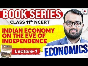 UPSC Economics Book Series 2026 | Class 11 NCERT Ch 1: Indian Economy On The Eve Of Independence