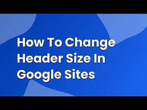 how to change header size in google sites