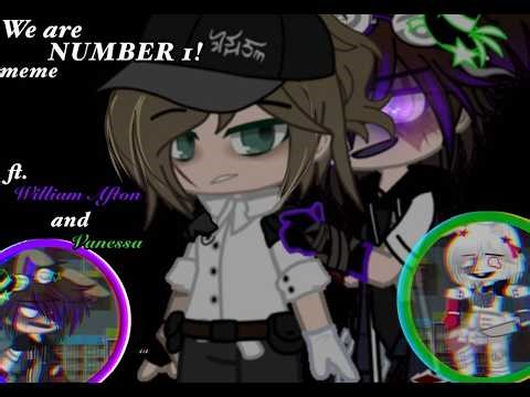 We are number 1 meme| FNAF| ft. William Afton and Vanessa| My AU