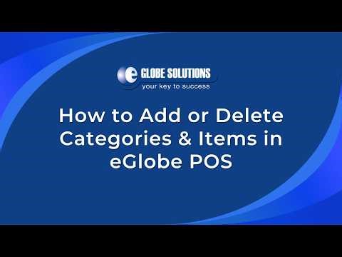How to Add or Delete Categories & Items in eGlobe POS