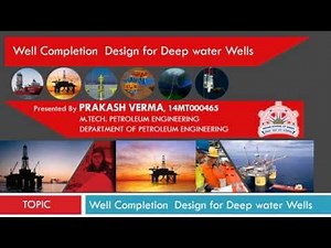 Well Completion Design for Deep water Wells