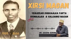 29K views · 608 reactions | TARIIKHDII & HALGANKII XIRSI MAGAN - Dr. Saadiq Eenow. Qaybtii 1-aad taxane muhiim ah. Taariikh iyo raad samee. Tariikhdu waa marag iyo meel lasoo maray. | Abdi Farah Juxa | Facebook