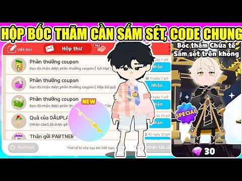 CODE CHUNG VNG HỘP BỐC THĂM CẦN CÂU SẤM SÉT CHÚ TỂ | Play Together 