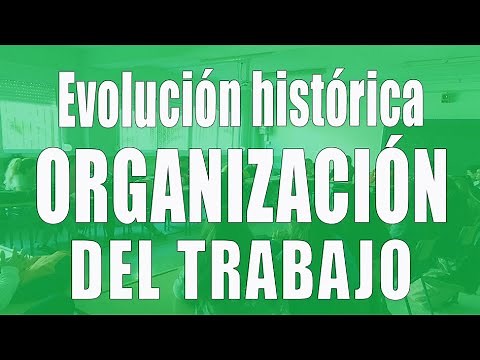 The historical evolution of the work organization