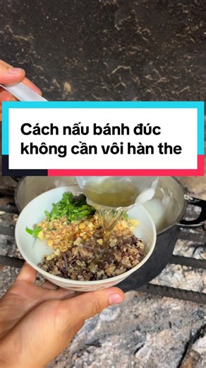 Cách nấu bánh đúc tại nhà không cần vôi