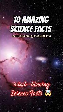 10 Science Facts | Mind - Blowing #sciencefacts #10facts #facts