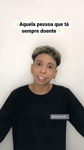 Aquela pessoa que tá sempre doente (David Costa- @davidcstt_)