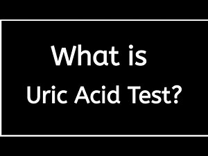 What is Uric Acid Test?