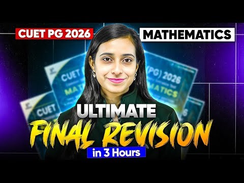 CUET PG Mathematics 2026 | ULTIMATE Final Revision (3 Hours Marathon) | Complete Maths Revision
