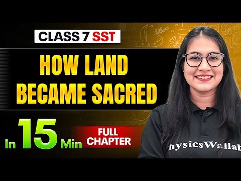 How Land Became Sacred SST Class 7 || Complete Chapter In 15 Minutes 🎯