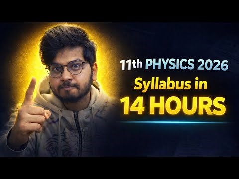 Class 11 Physics 2026: Complete Roadmap & Strategy to Pass with Good Marks 🔥